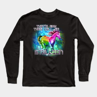 That's Why They Call Me Stallion Long Sleeve T-Shirt